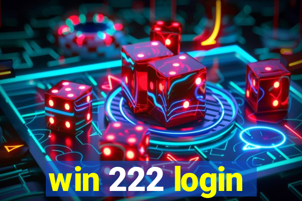 win 222 login